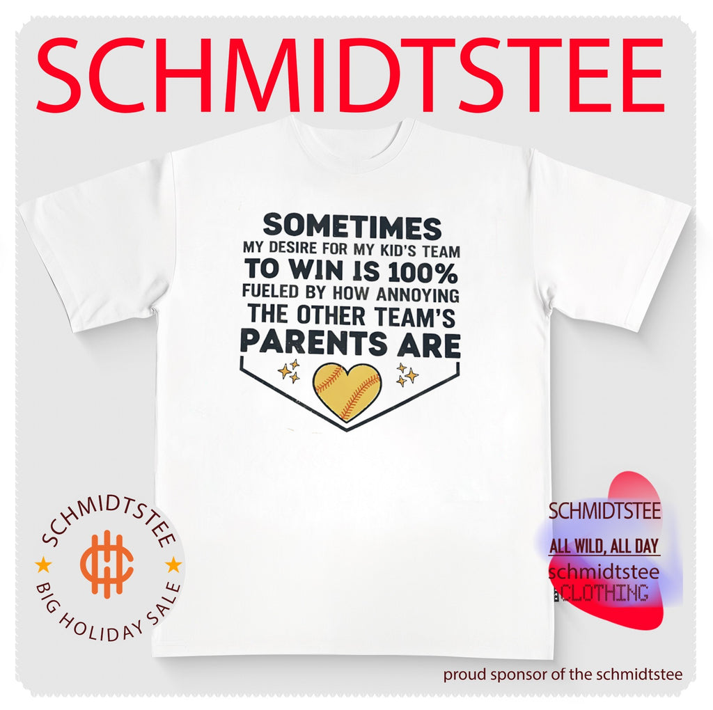 Sometimes My Desire for My Kid’s Team to Win Is Fueled by Annoying Parents shirt