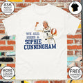 Sophie Cunningham Indiana Fever Basketball Player We All Need a Sophie Cunningham shirt
