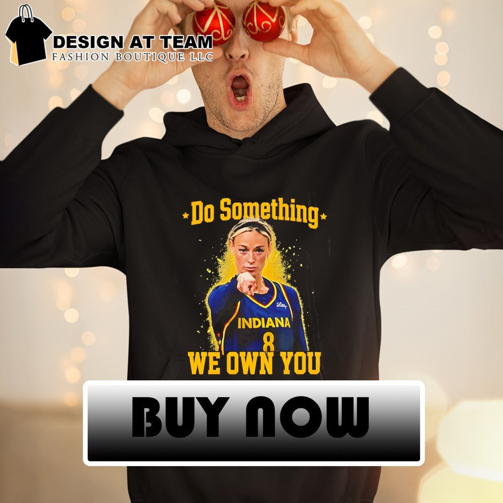 Sophie Cunningham point Do Something We Own You Indiana Fever Basketball WNBA 2026 vintage shirt