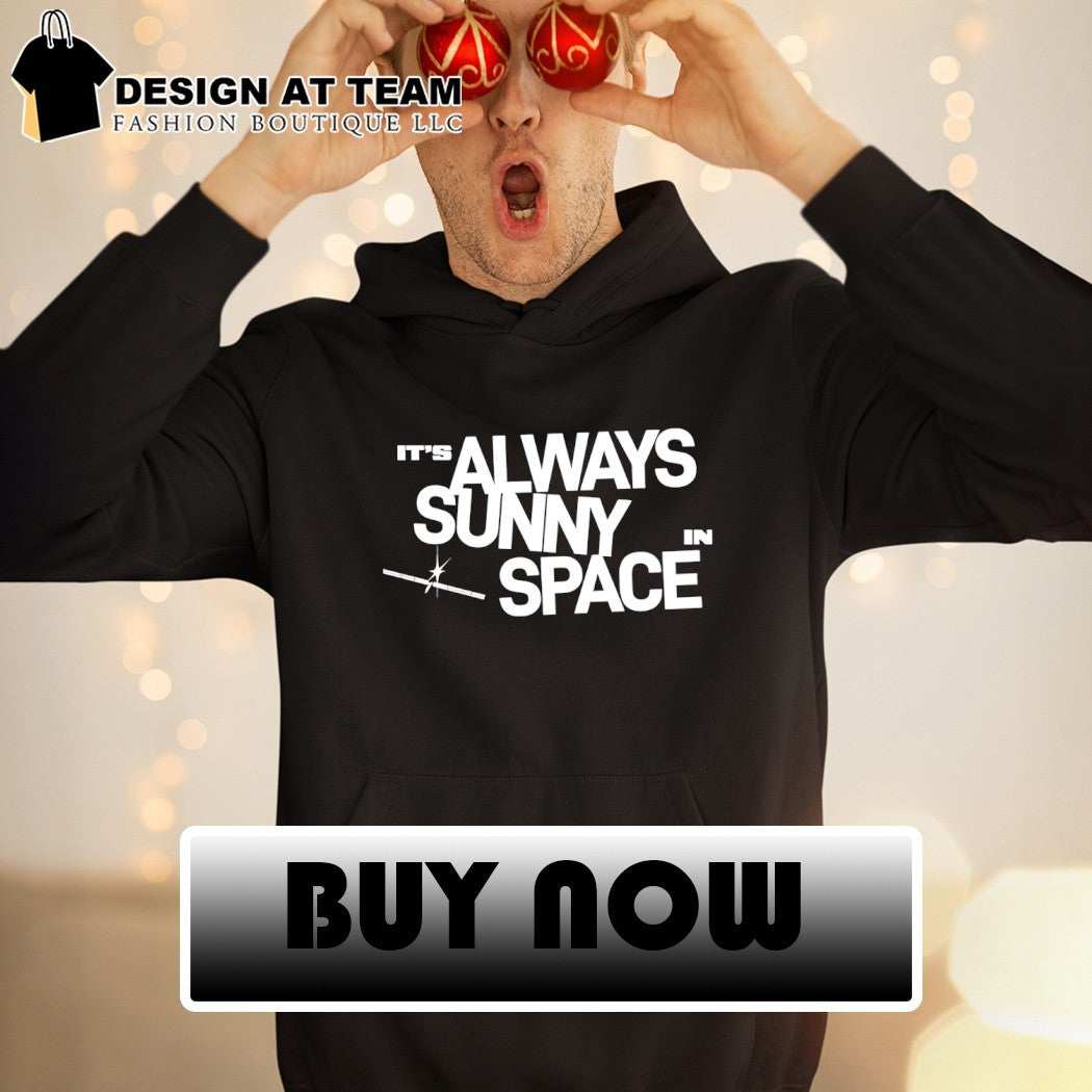 Space x AI Satellites It’s Always Sunny in Space shirt