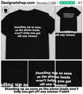 Standing up as soon as the plane lands won’t help you get off any sooner shirt