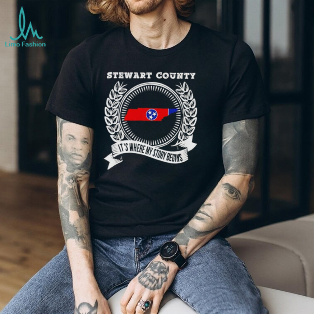 Stewart County Tennessee It’s Where My Story Begins shirt