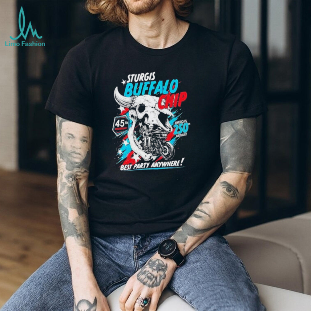 Sturgis Buffalo Chip 45th Anniversary America’s 250th Birthday Best Party Anywhere shirt