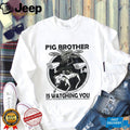 Surveillance Drone Robot Pig Brother Is Watching You None Of This Should Shirt