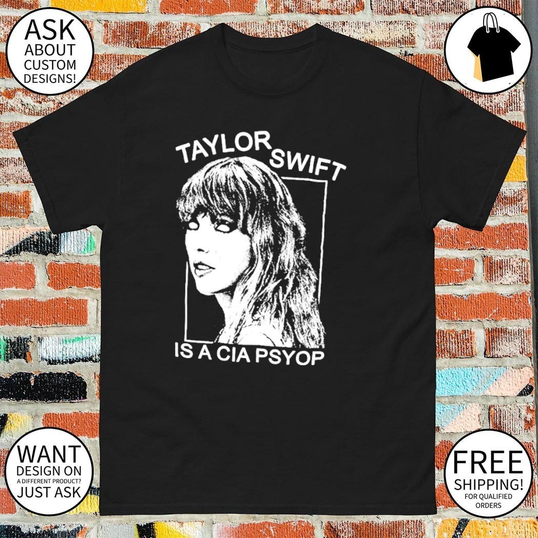 Swift is a CIA psyop black shirt