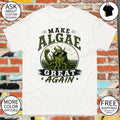 Team Algae Make Algae Again 2026 shirt