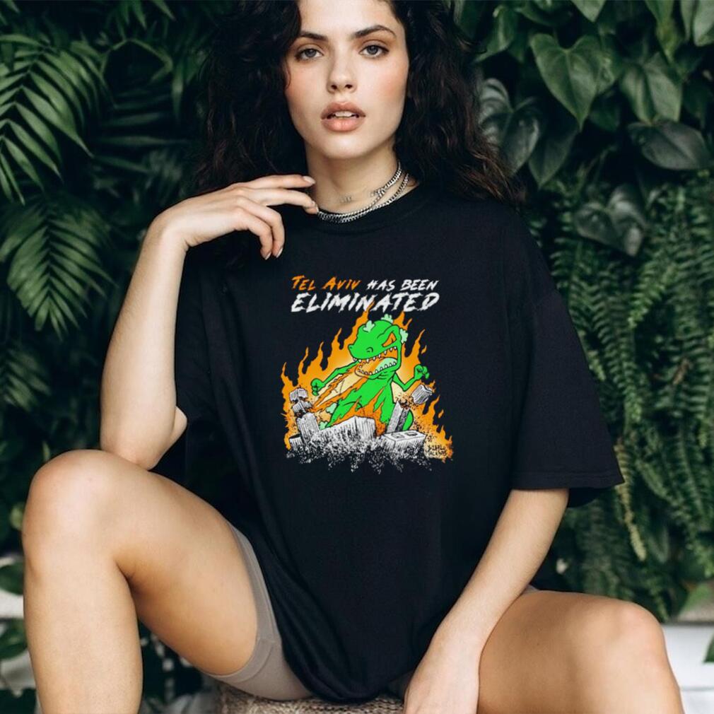 Tel Aviv has been Eliminated shirt