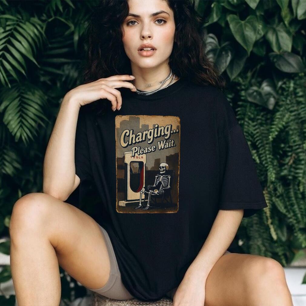 Tesla skull charging please wait shirt