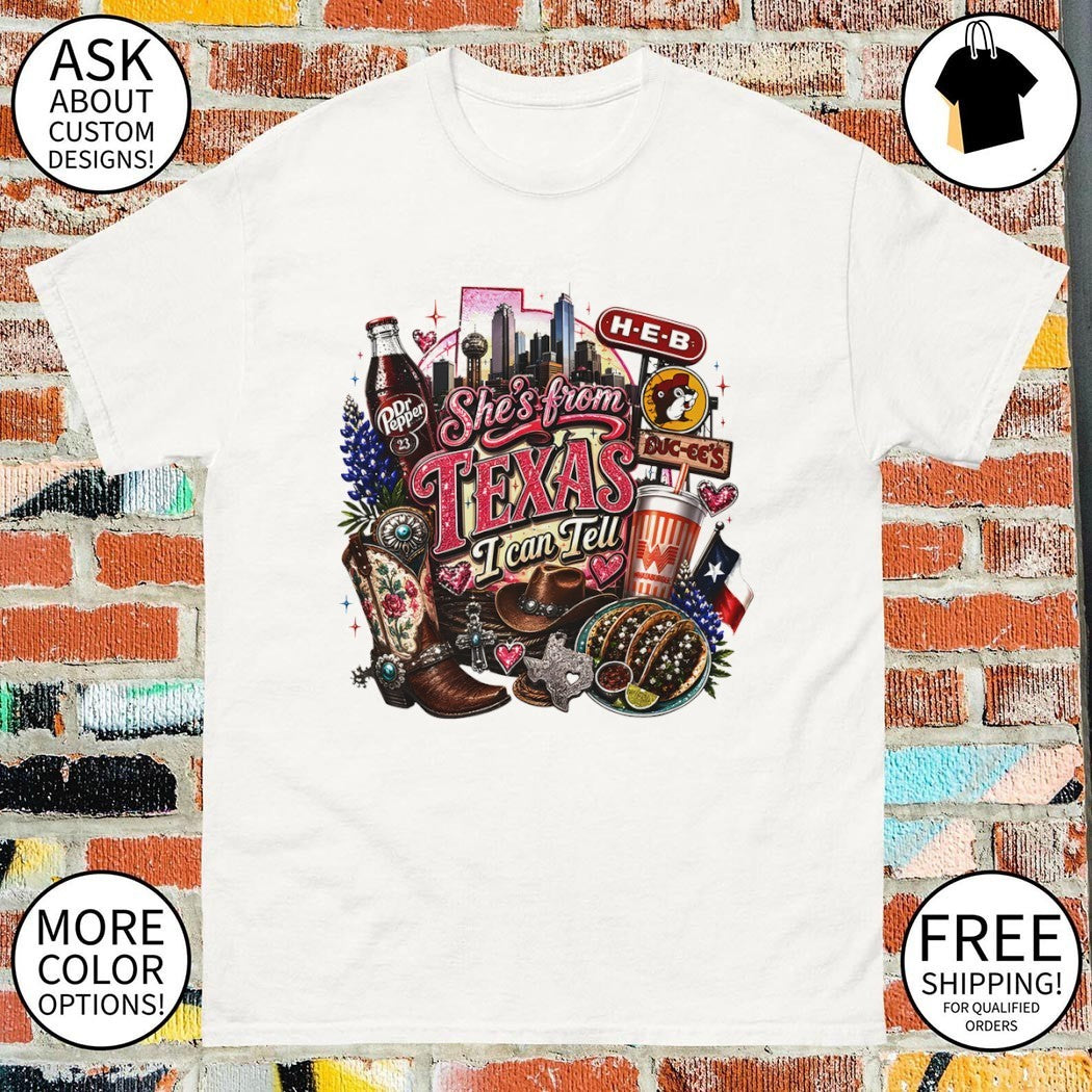 Texas Dr Pepper Whataburger Buc-ee_s H-E-B she’s from Texas I can tell text shirt