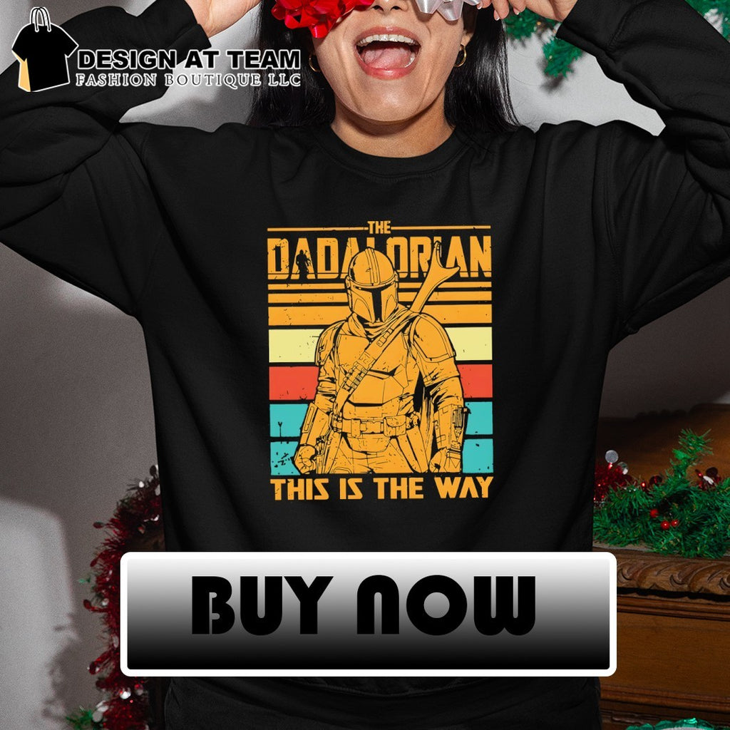 The Dadalorian and Son this is the way Father’s Day shirt