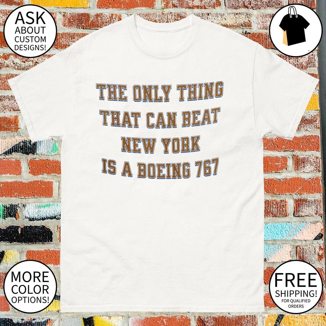 The only thing that can beat New York is a Boeing 767 Knicks shirt