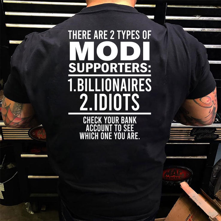 There Are 2 Types Of Modi Supporters Billionaires Idiots T Shirt
