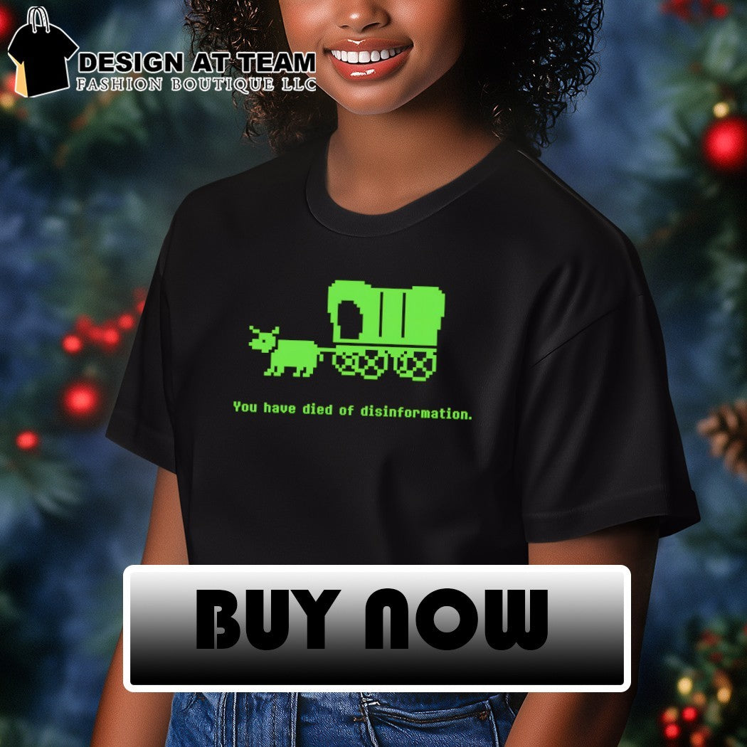 Trail of Lies Oregon Trail you have died of disinformation shirt