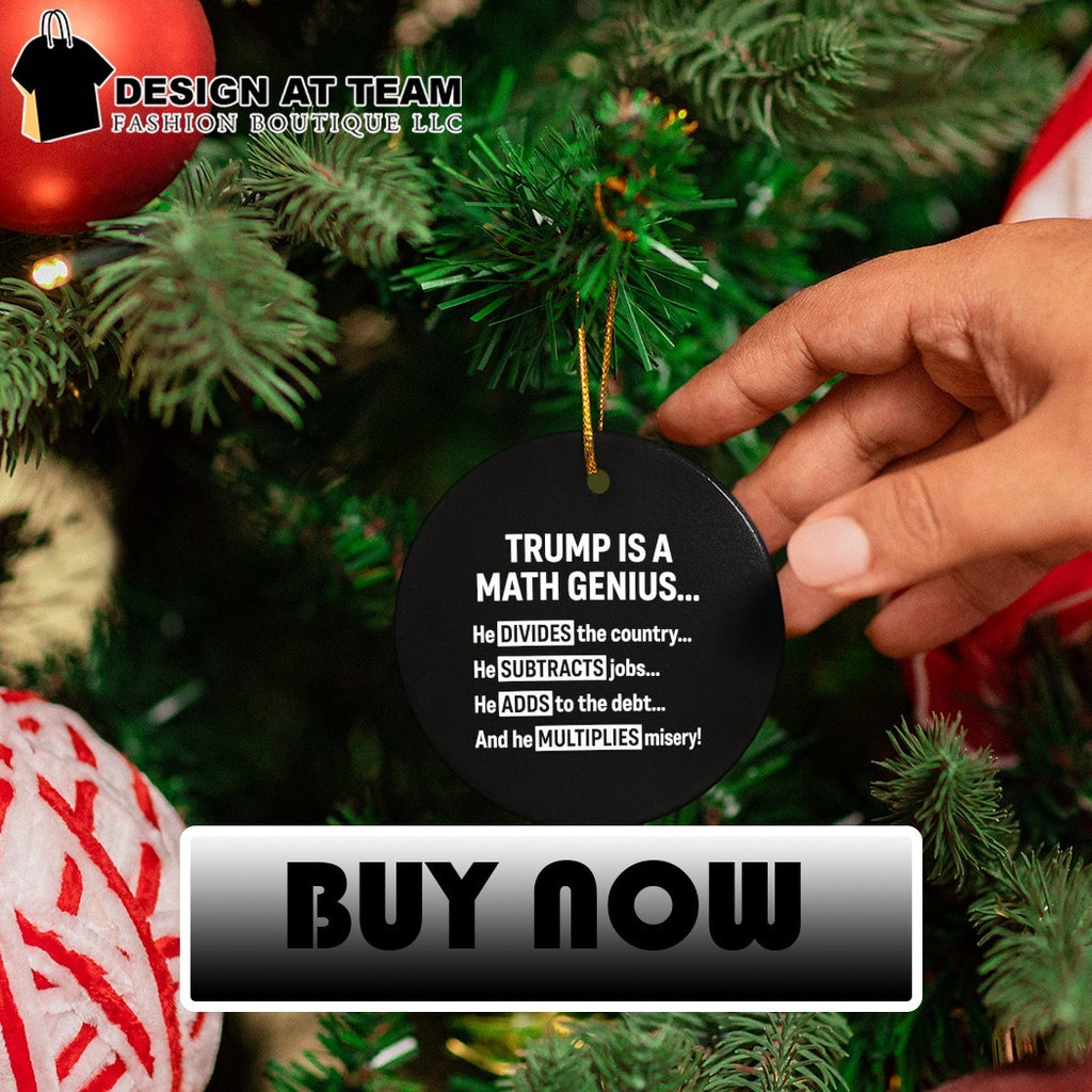 Trump is a math genius he divides the country he subtracts jobs he adds to the debt shirt