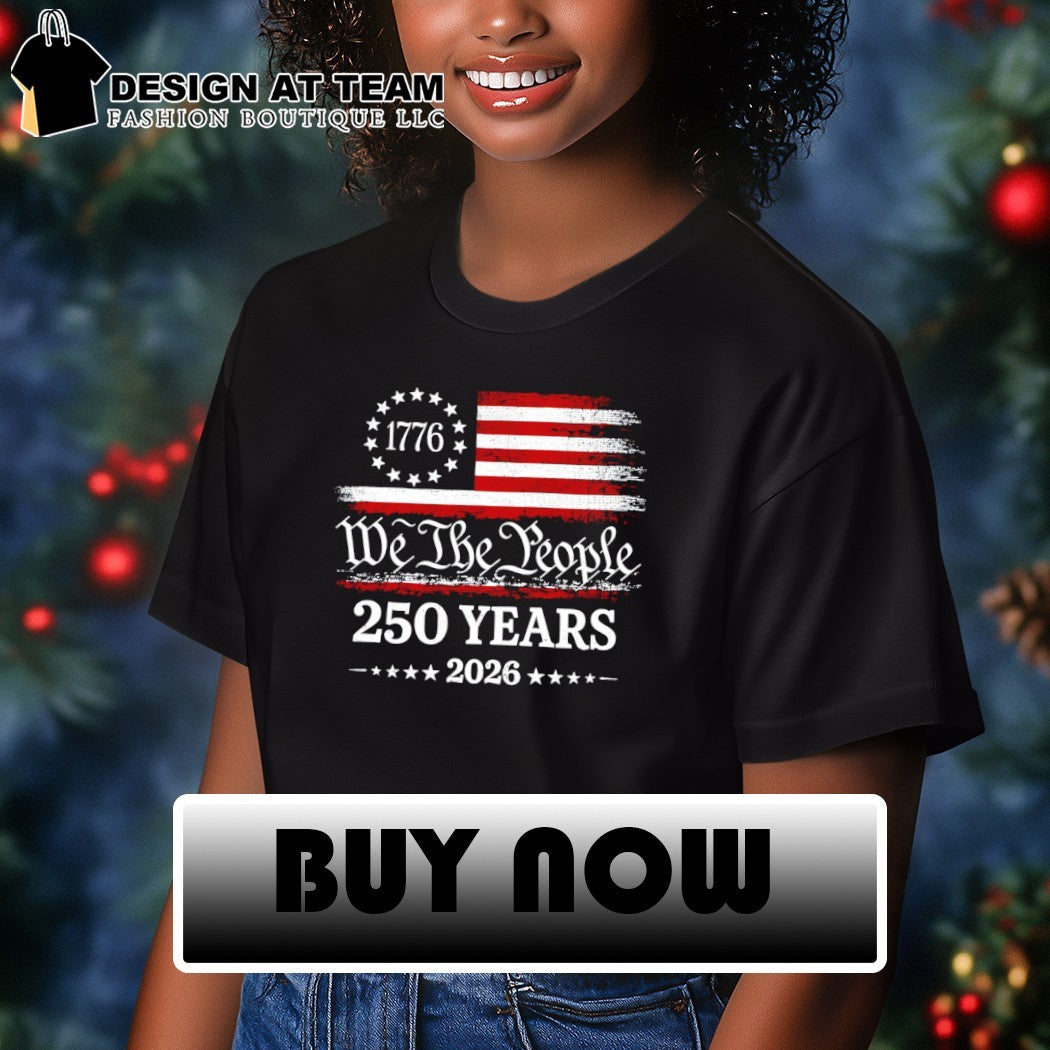 US Patriotism Commemorative 1776 We The People 250 Years 2026 shirt