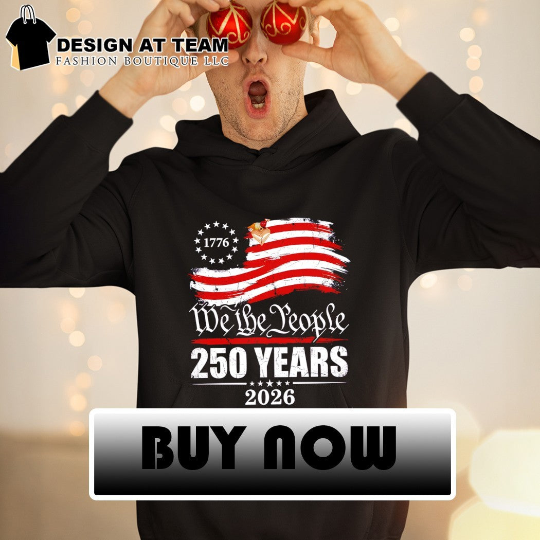 United States 1776 We the People 250 Years 2026 patriotic American flag shirt