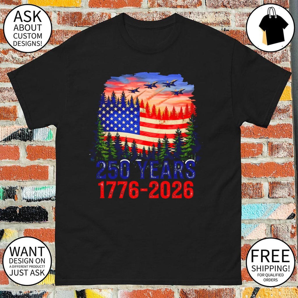 United States Military Jets and Flag 250 Years 1776-2026 American flag 4th of July shirt