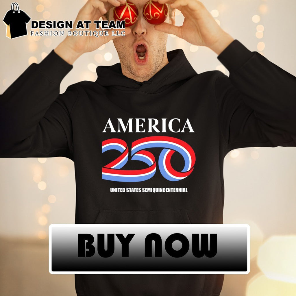 United States Semiquincentennial America 250 Patriotic Anniversary 4th of July shirt