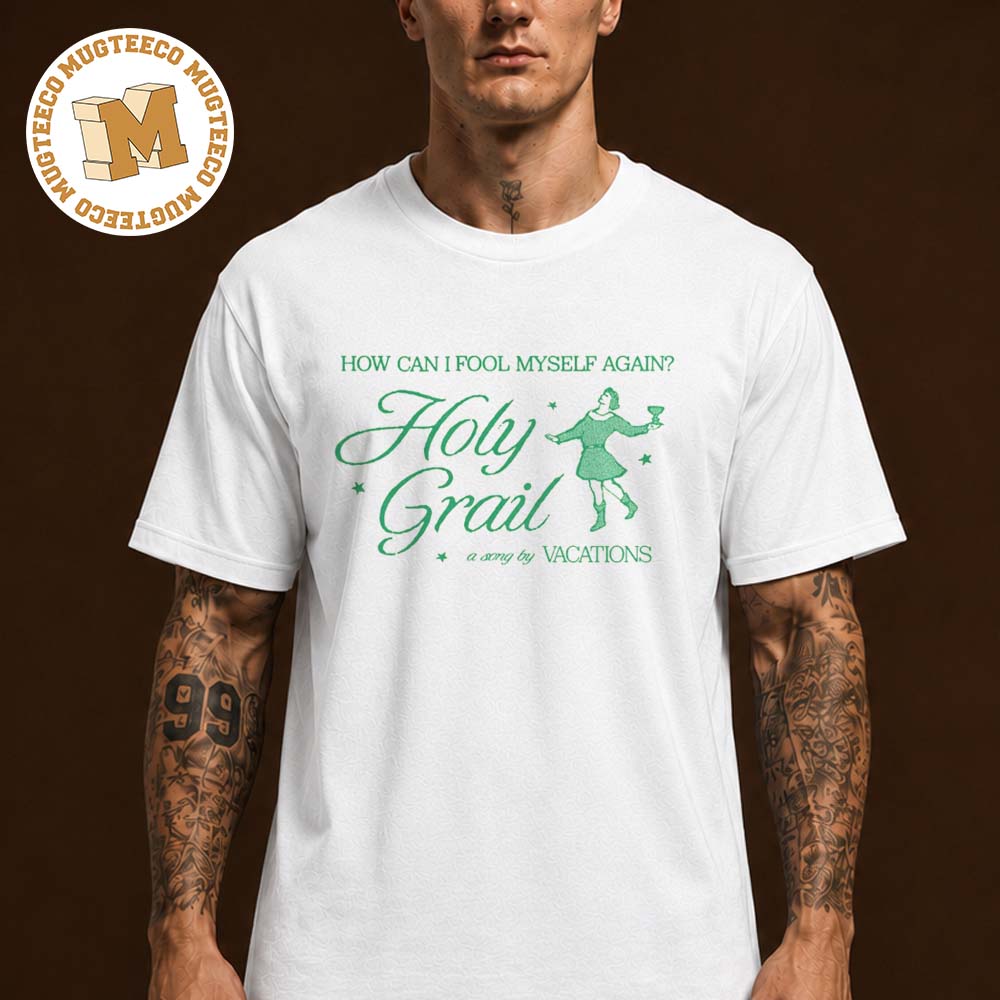 Vacations Band How Can I Fool Myself Again Unisex T Shirt