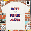 Vote Your Bottoms and Ossoff 2026 shirt