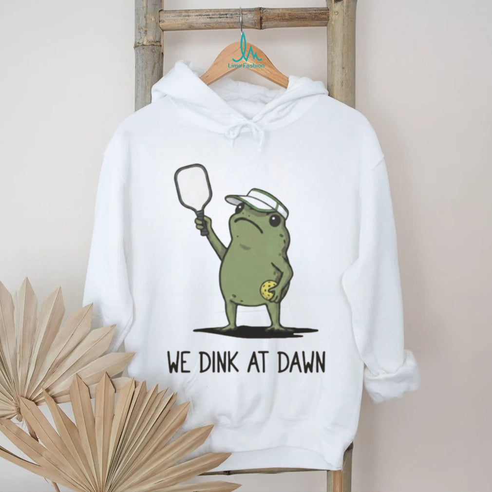 We Dink At Dawn Pickle Ball Funny Frog Meme shirt