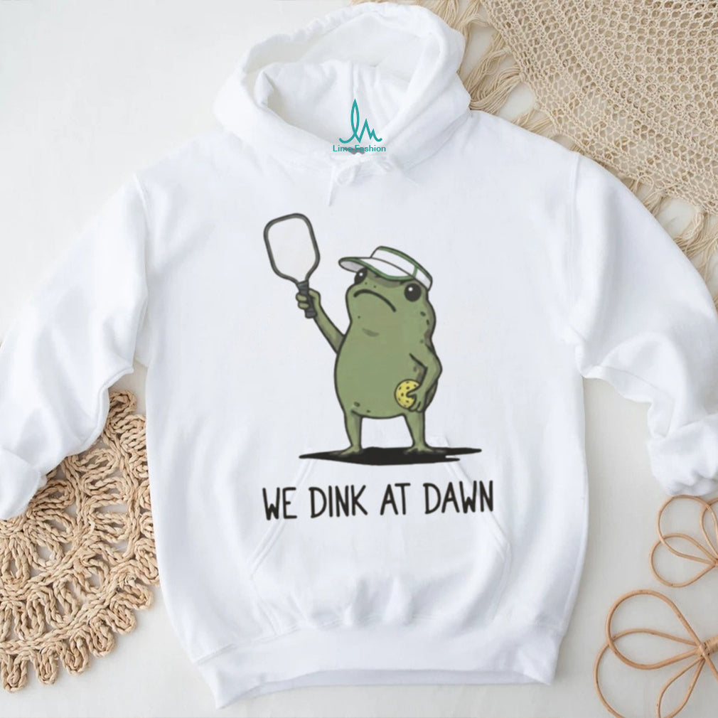 We Dink At Dawn Pickle Ball Funny Frog Meme shirt