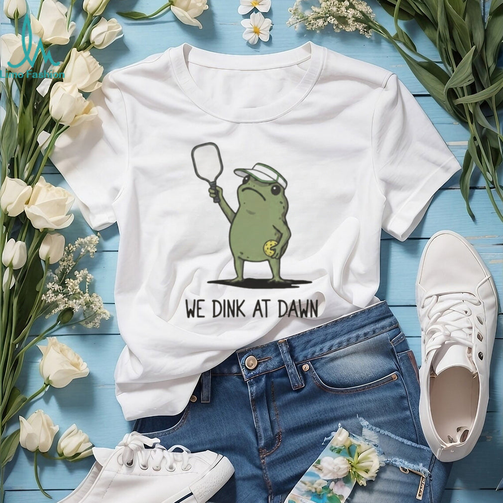 We Dink At Dawn Pickle Ball Funny Frog Meme shirt