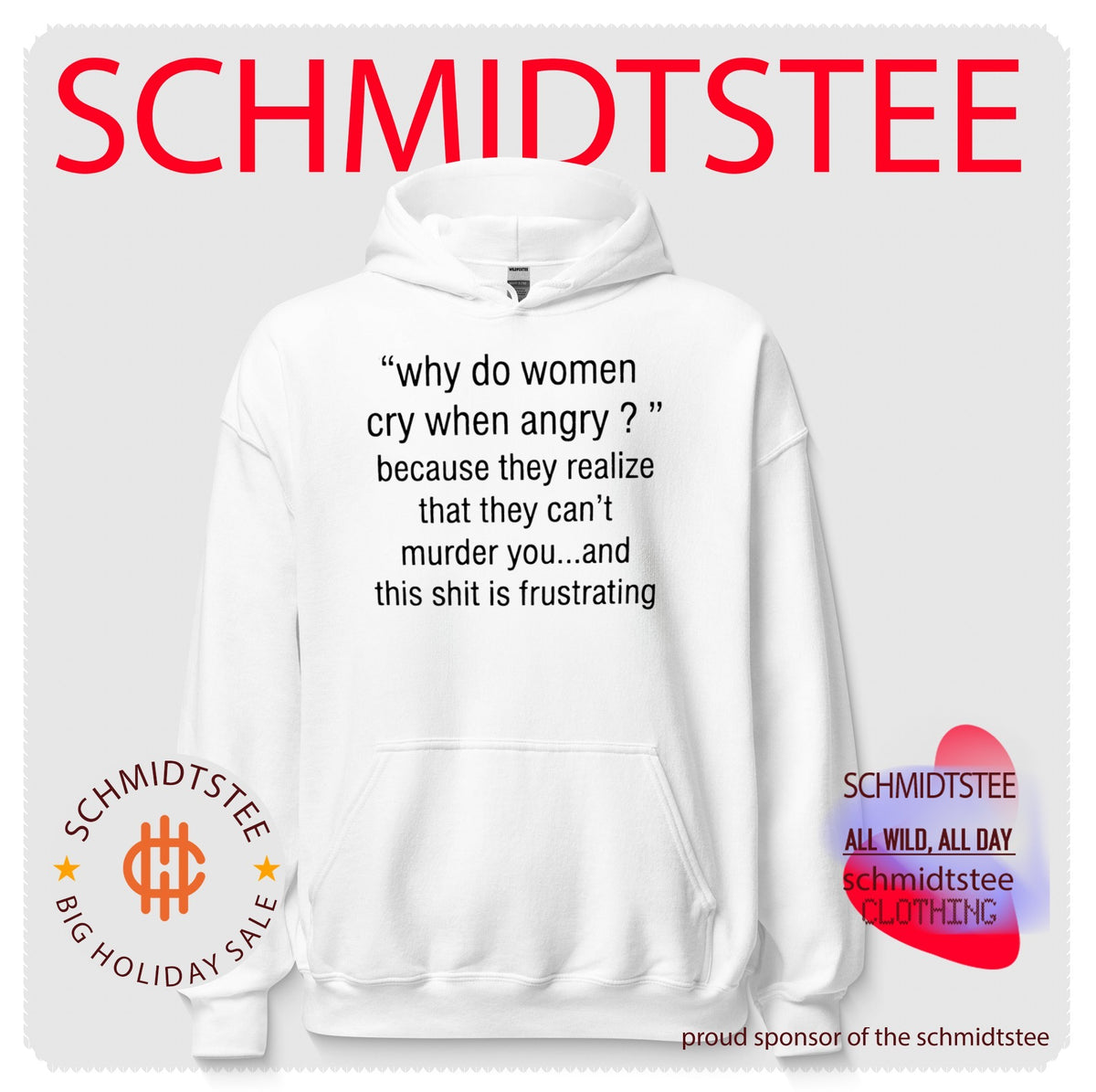 Why Do Women Cry When Angry Because They Can’t Murder You Frustrating Quote shirt