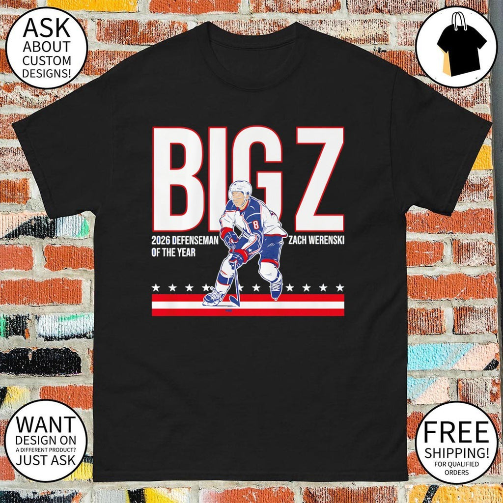 Zach Werenski Columbus Blue Jackets Hockey Big Z 2026 Defenseman of the Year shirt