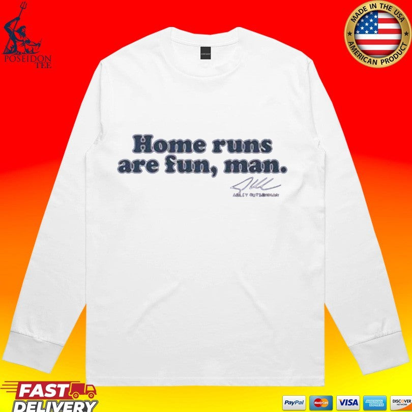 Adley Rutschman Home Runs Are Fun Man T-shirt