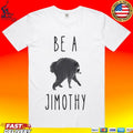 Be A Jimothy Raccoon In A World Full Of Trash Pandas T-shirt