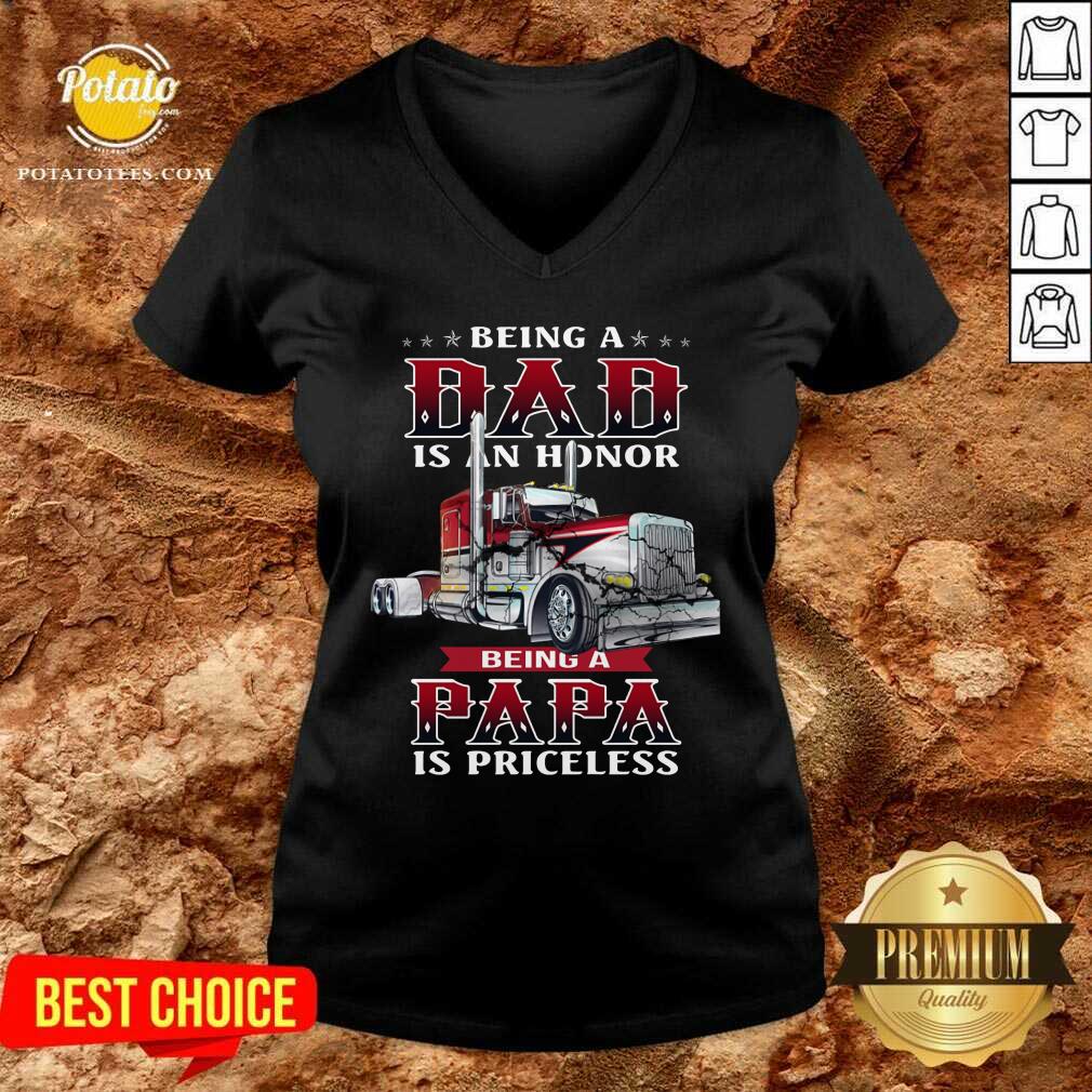 Being A Dad Is An Honor Best Truckin’ Dad Ever Shirt