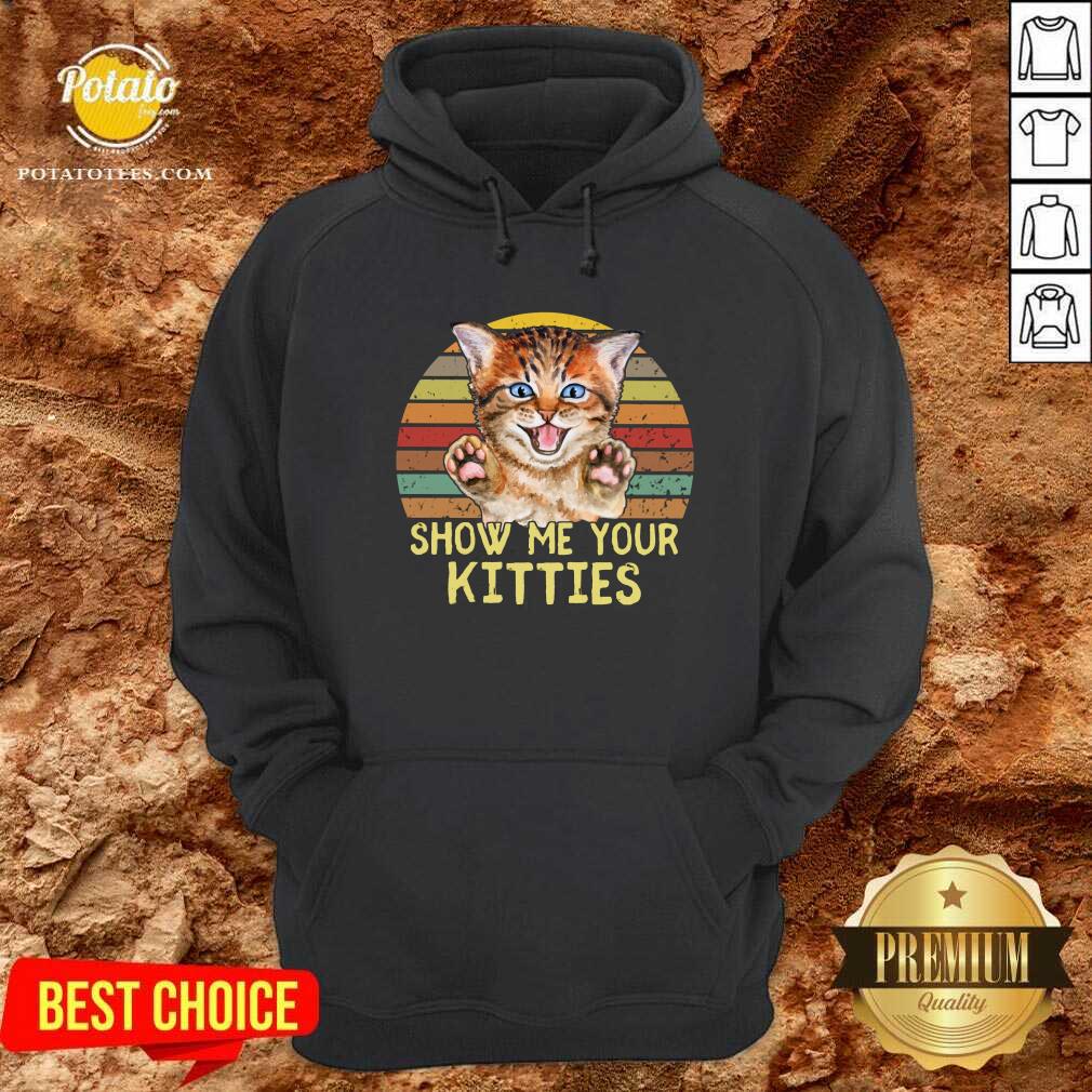 Selling Show Me Your Kitties Cat Shirt