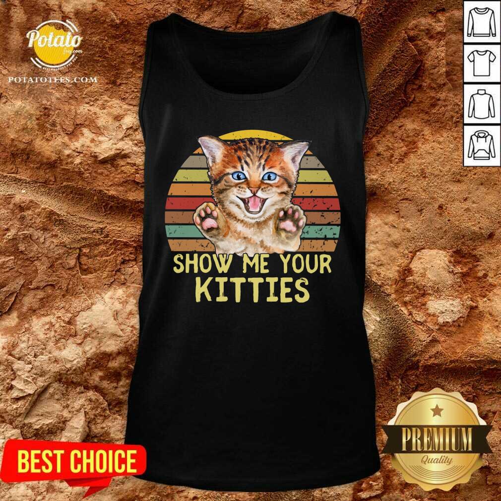Selling Show Me Your Kitties Cat Shirt