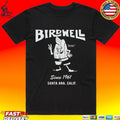Birdwell Birdwell Santa Ana Calif Since 61 T-shirt
