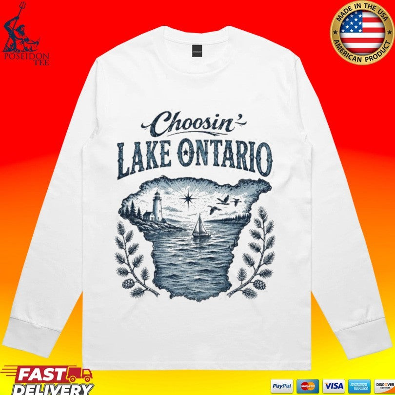 Choosin’ Lake Ontario T-shirt