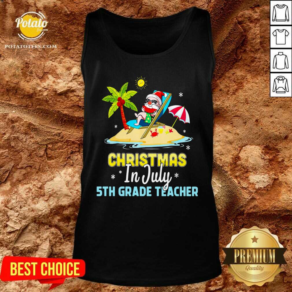 Christmas In July 5th Grade Teacher Shirt