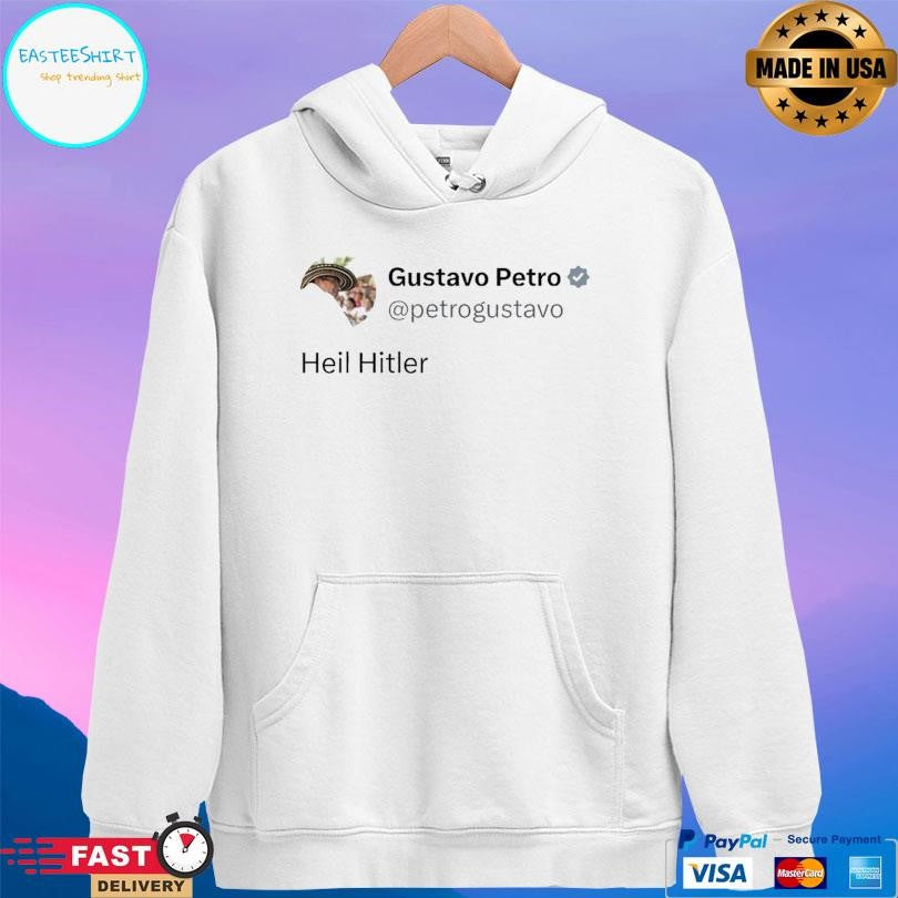 Colombian President Gustavo Petro Heil Hitler In X Post Shirt