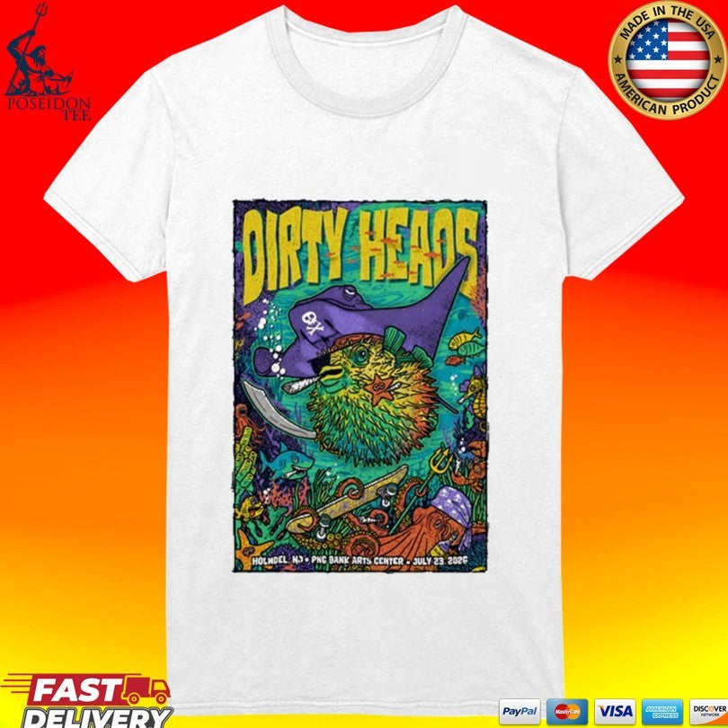 Dirty Heads Pnc Bank Arts Center In Holmdel Nj July 23 2026 T-shirt