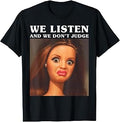 Listen Don'T Judge Sarcastic Meme Unisex T-shirt, Sweatshirt, Hoodie (1)