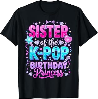 Sister K-Pop Birthday Princess Korean Music Unisex T-shirt, Sweatshirt, Hoodie (1)