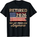Retired 2026 Problem Anymore Us Flag Retirement Unisex T-shirt, Sweatshirt, Hoodie (1)