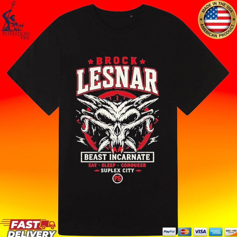 F5 Beast Incarnate Eat Sleep Conquer Suplex City Brock Lesnar T-shirt