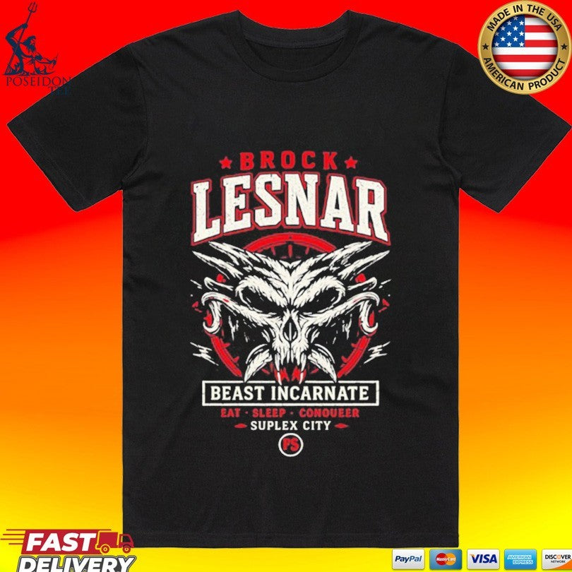 F5 Beast Incarnate Eat Sleep Conquer Suplex City Brock Lesnar T-shirt