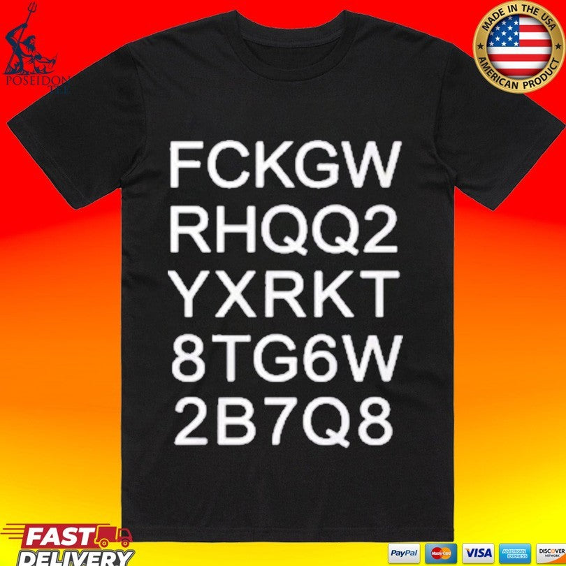 Fckgw Rhqq2 Yxrkt 8tg6w 2b7q8 T-shirt