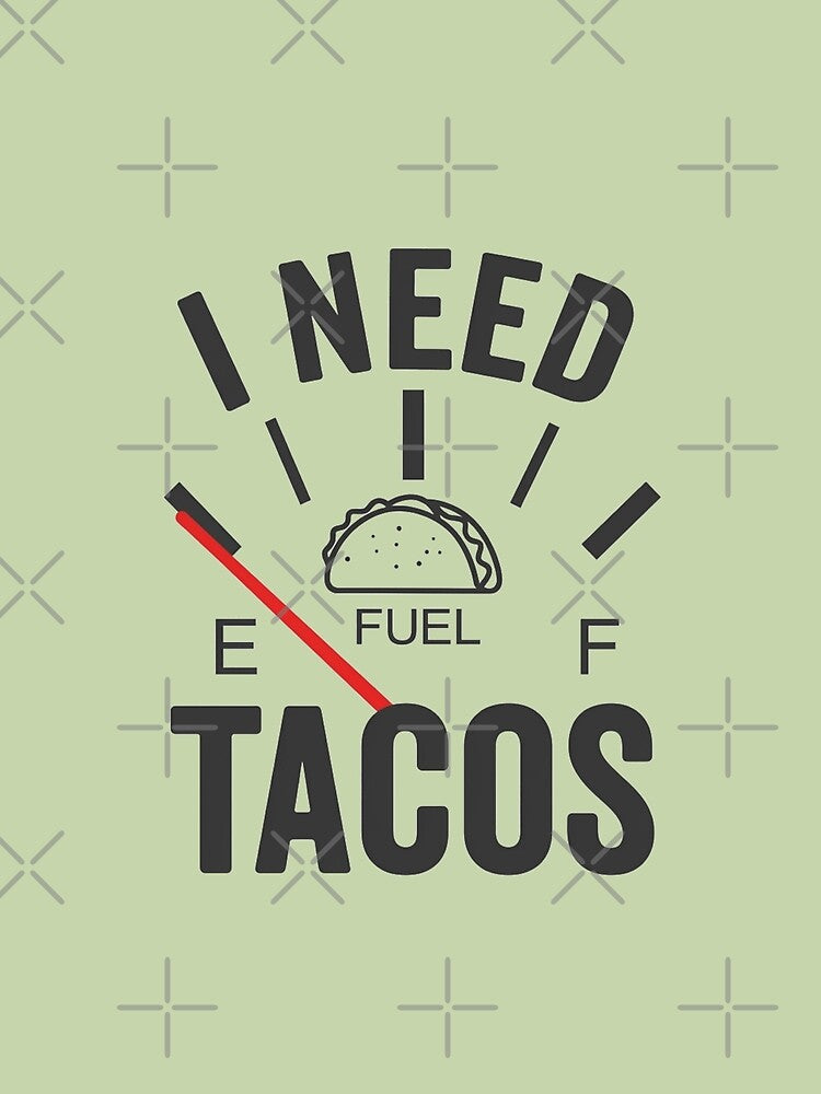 I Need Tacos Fuel Gauge by wingoo22