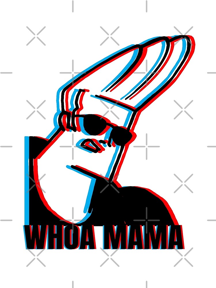Johnny Bravo™ Whoa Mama Meme 3d Effect by sketchNkustom