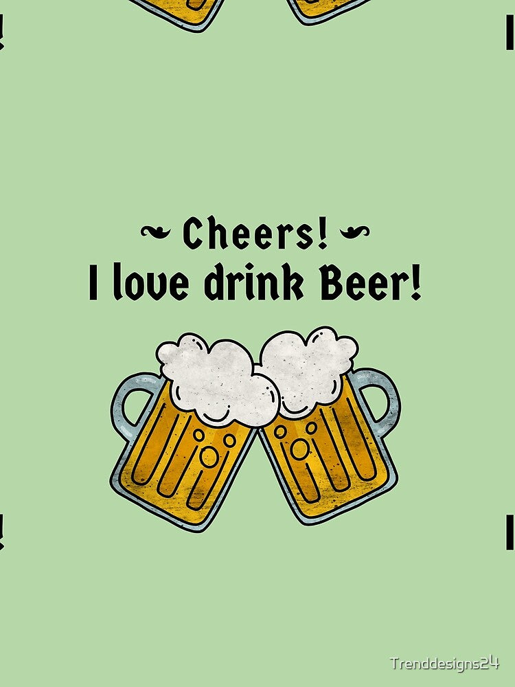 Cheers I love drink Beer Drink beer saying by Trenddesigns24