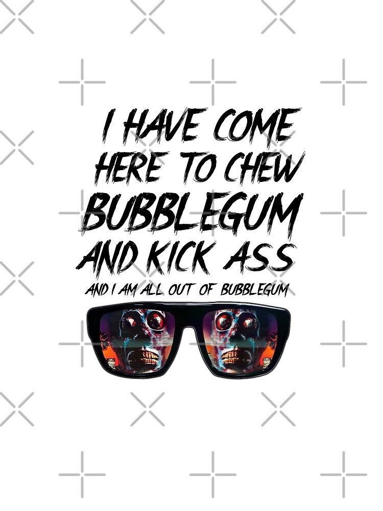 chew bubblegum and kick ass by KingsManKind