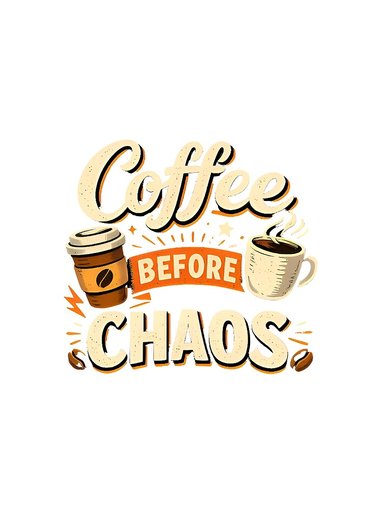 Coffee Before Chaos Retro Vintage Coffee by RYAN48011